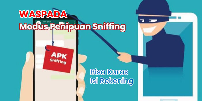Waspada Modus Penipuan Sniffing, Bisa Kuras Isi Rekening!