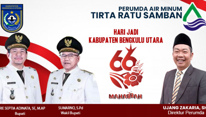 Direktur Beserta Jajaran Perumda Air Minum Tirta Ratu Samban Ucapkan Selamat Hari Jadi Kabupaten Bengkulu Utara ke-66