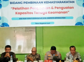 Pemdes Pasar Kerkap Gelar Pelatihan Peningkatan dan Penguatan Kapasitas Tenaga Keamanan Masyarakat