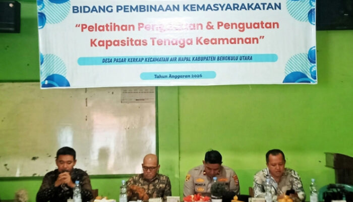 Pemdes Pasar Kerkap Gelar Pelatihan Peningkatan dan Penguatan Kapasitas Tenaga Keamanan Masyarakat